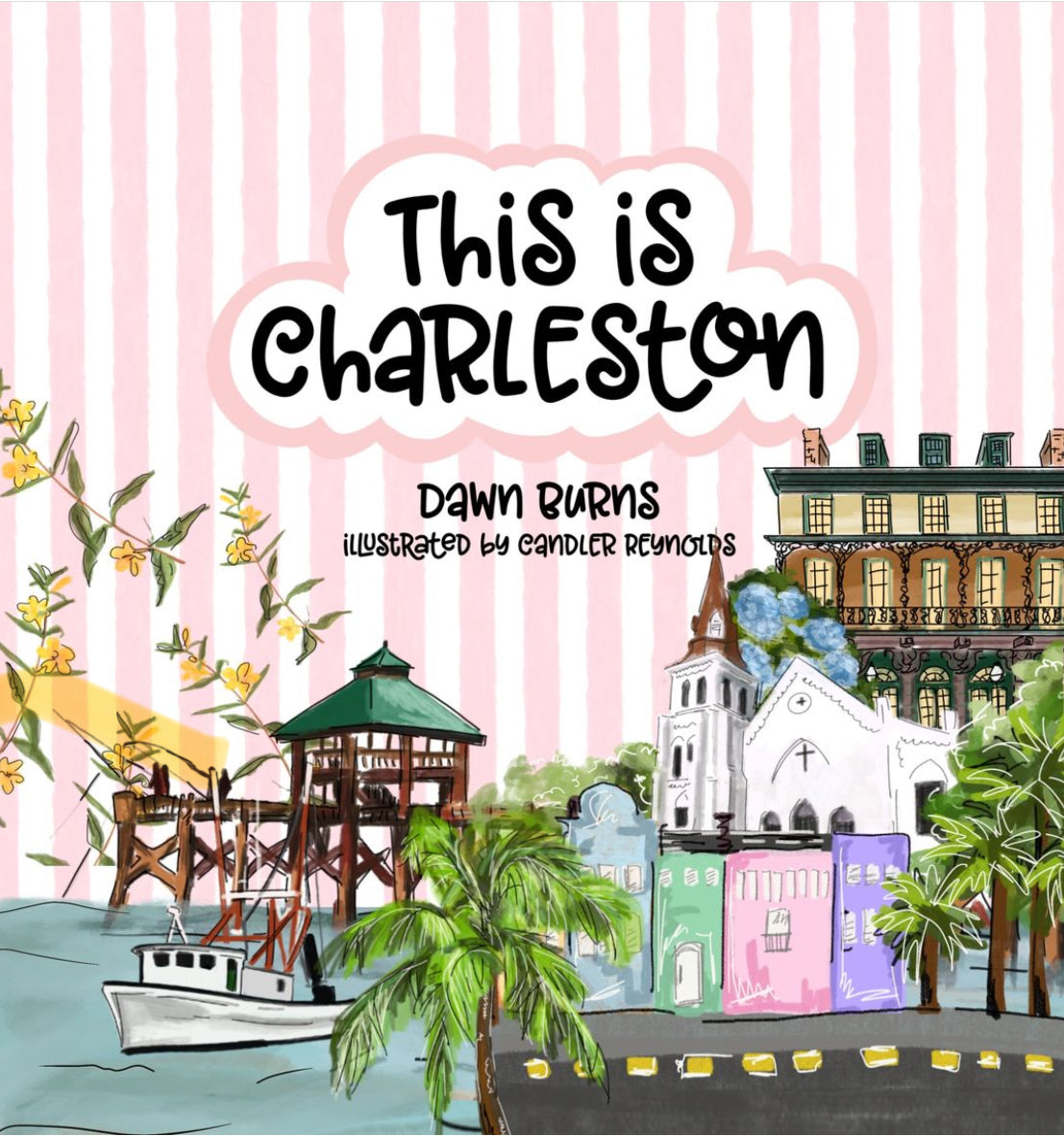 This is Charleston by Dawn Burns