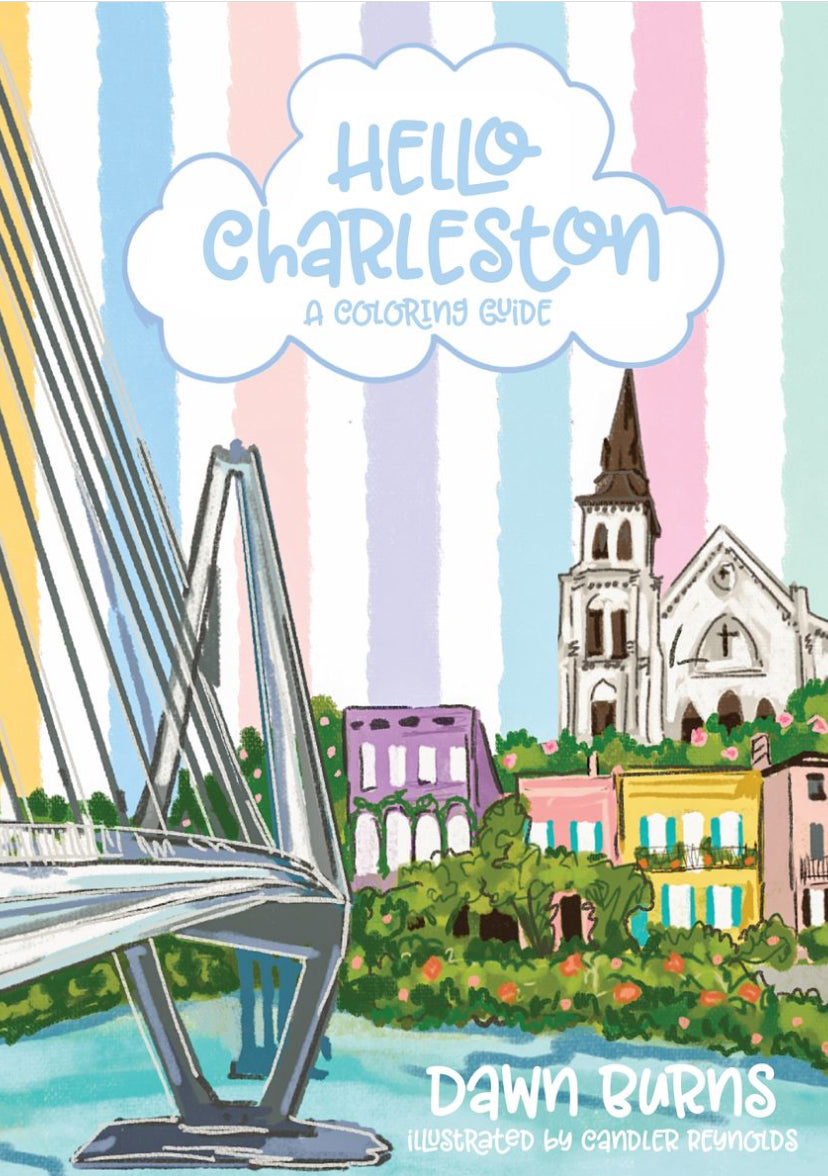 Hello Charleston A Coloring Guide by Dawn Burns