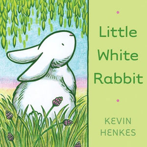 Little White Rabbit by Kevin Henkes